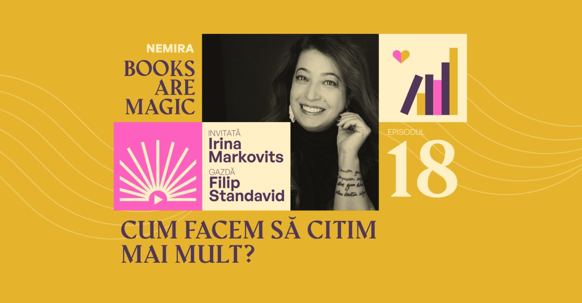 Podcast Books are magic #18: Cum facem să citim mai mult?