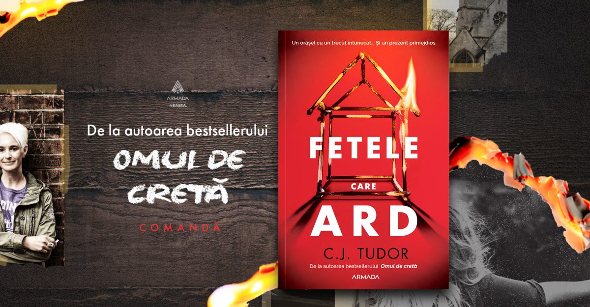 Fetele care ard, de C.J. Tudor: Fragment în exclusivitate