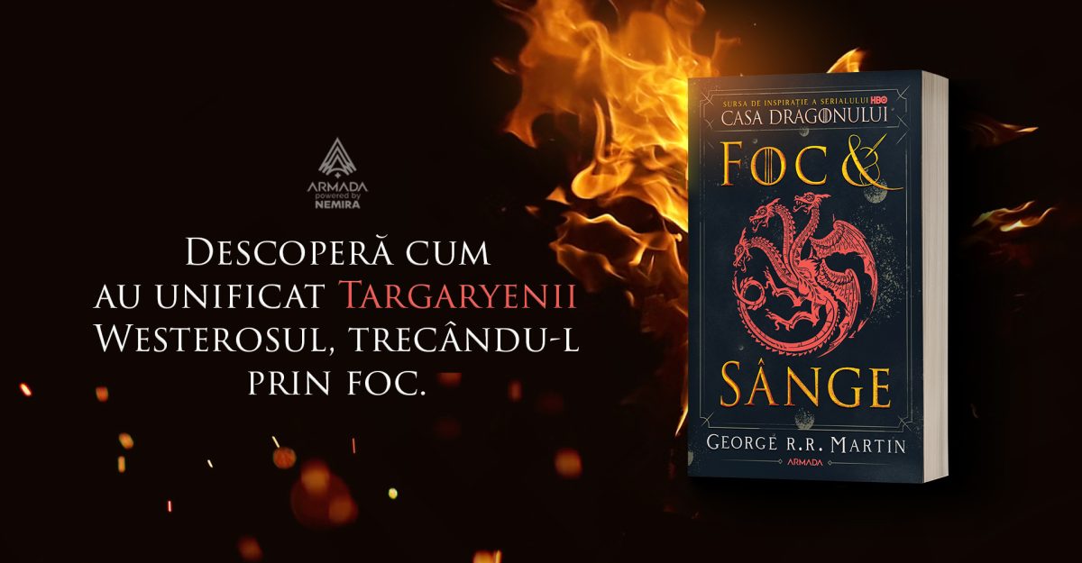 Fragment în avanpremieră: Foc și sânge, de George R. R. Martin