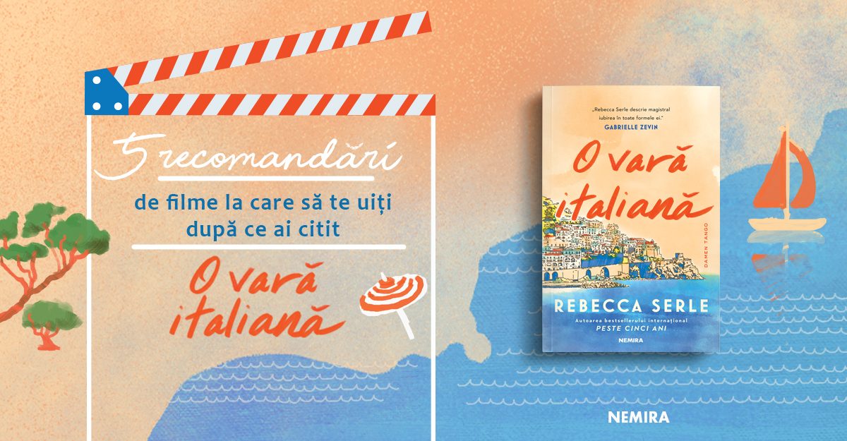5 recomandări de filme la care să te uiți dacă ai citit „O vară italiană”