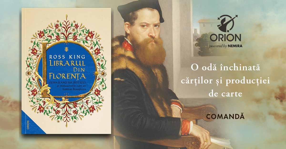 Fragment în avanpremieră: „Librarul din Florența. Vespasiano da Bisticci și manuscrisele care au iluminat Renașterea”, de Ross King.