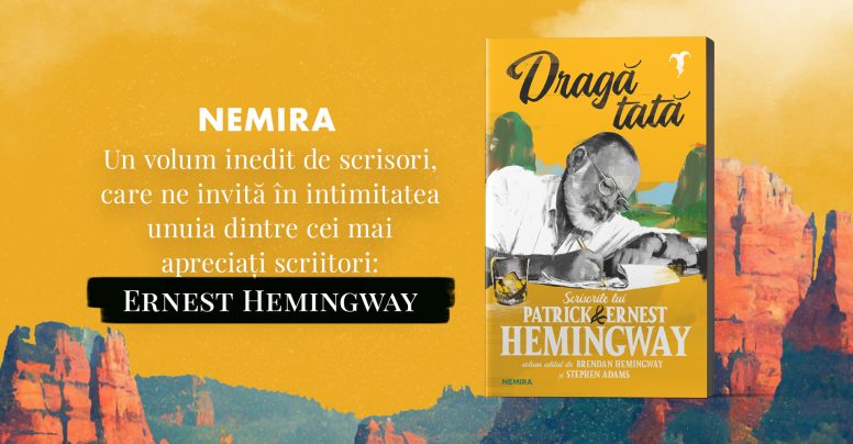Fragment în avanpremieră: „Dragă tată”, de Patrick și Ernest Hemingway