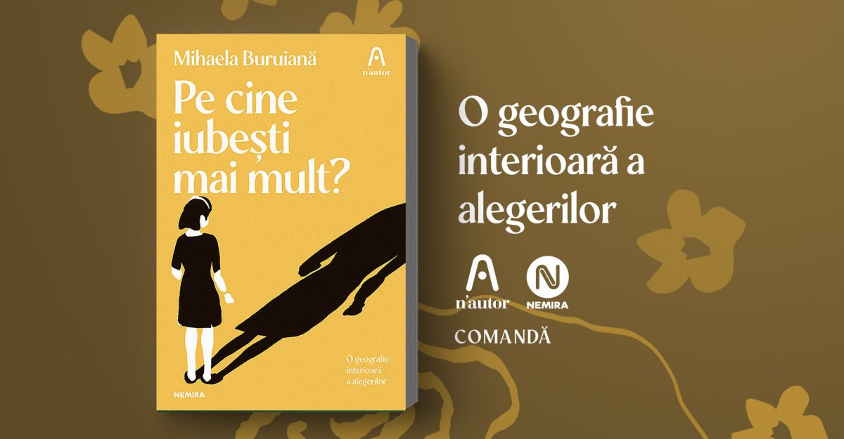 Fragment în avanpremieră: Pe cine iubești mai mult?, de Mihaela Buruiană