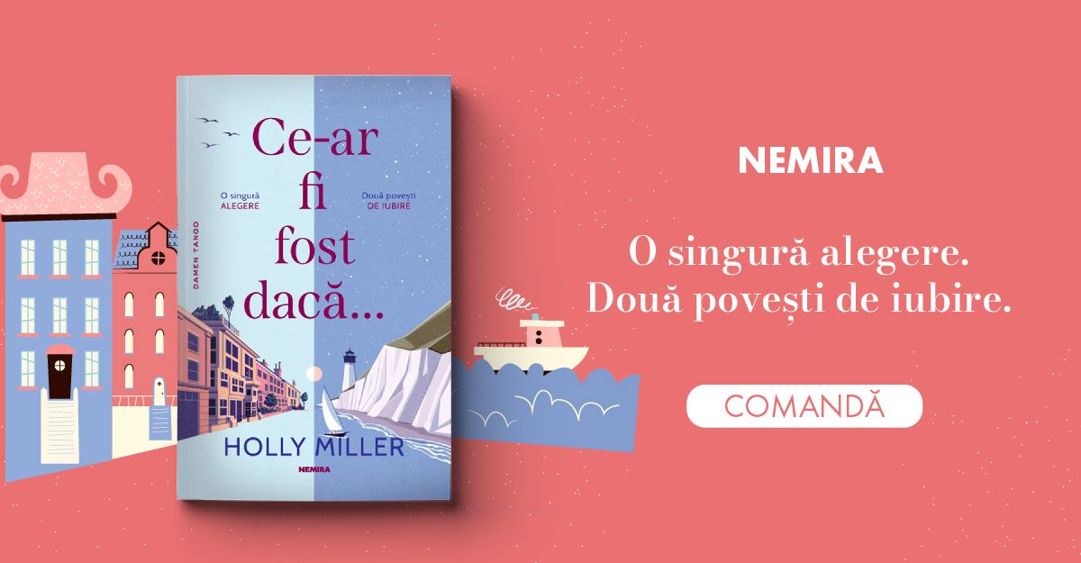 Fragment în avanpremieră: Ce-ar fi fost dacă…, de Holly Miller