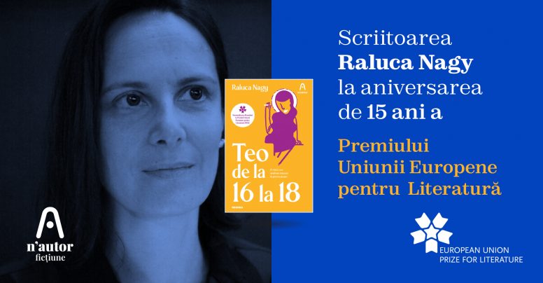 Scriitoarea Raluca Nagy va participa, la Bruxelles, la aniversarea de 15 ani a Premiului Uniunii Europene pentru Literatură