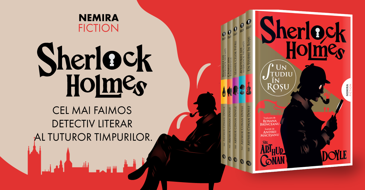 Nemira Fiction redeschide porțile către un univers fascinant, plin de mister și de intrigi complicate și aduce seria Sherlock Holmes, de Arthur Conan Doyle, într-o ediție de colecție fresh și contemporană