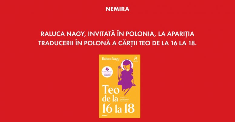 Raluca Nagy lansează în Polonia romanul „Teo de la 16 la 18”, recent tradus în polonă