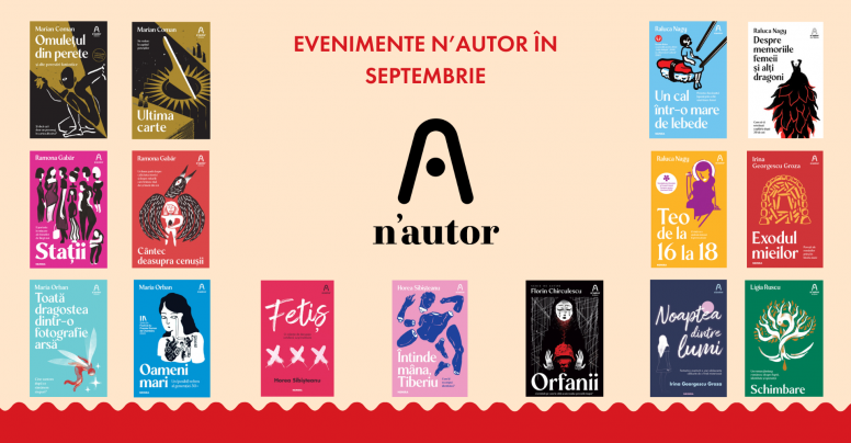 Septembrie literar n’autor: dezbateri, lansări și întâlniri cu cititorii la festivaluri din România și din străinătate