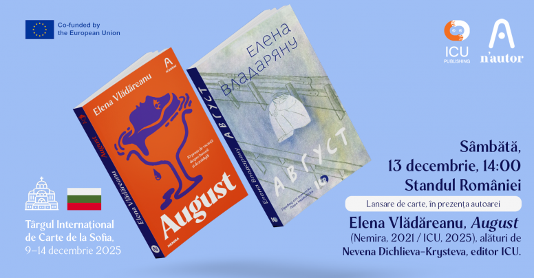 Elena Vlădăreanu, invitată la Sofia pentru lansarea „August” în bulgară